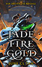 Jade Fire Gold